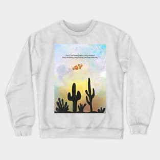 Dreamer, clown fish, motivation, inspiration Crewneck Sweatshirt